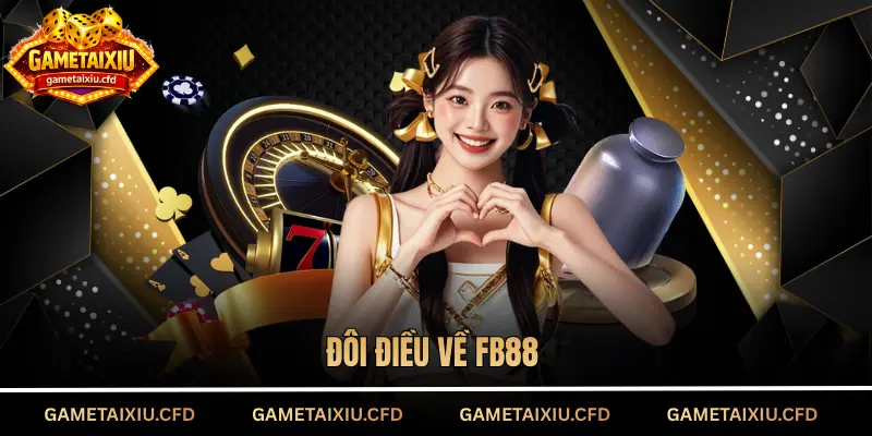 Đôi điều về FB88