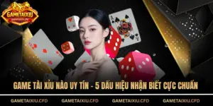 Game tài xỉu nào uy tín